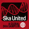Ska United: A Global Ska Sampler